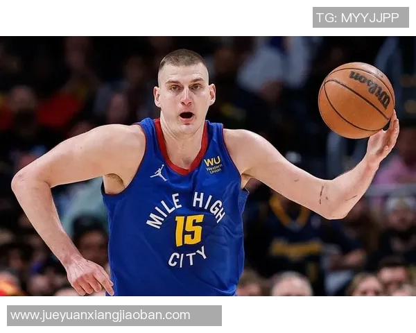 尼古拉约基奇：篮球场上的全能巨星与历史传奇的崛起之路