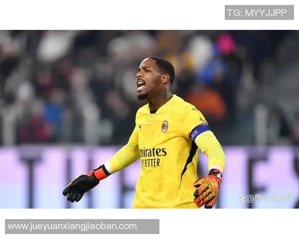 迈尼昂:从青涩门将到世界舞台的璀璨之星 迈尼昂:从青涩门将到世界舞台的璀璨之星